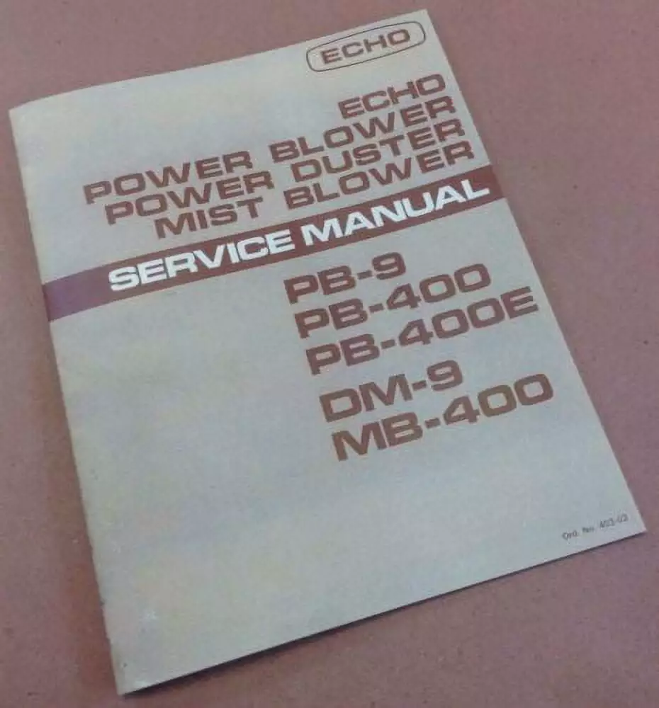 Echo Power Blower Duster Mist Blower Pb-9 400 400E Dm-9 Mb-400 Service Manual Peaceful Creek